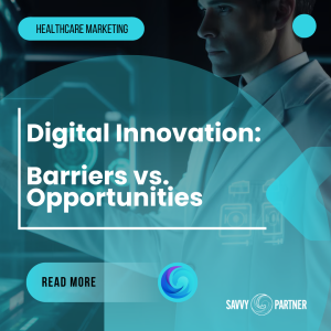 Digital Innovation: Barriers vs. Opportunities