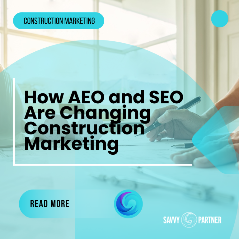 How AEO and SEO Are Changing Construction Marketing