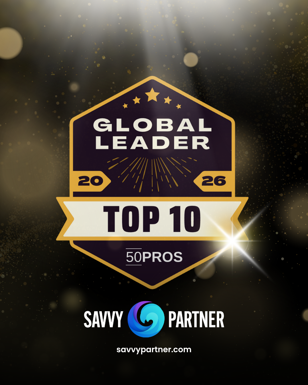 A gold and dark badge graphic labeled “Global Leader 2026 – Top 10 – 50Pros” with the Savvy Partner logo and website URL below on a sparkling black background.